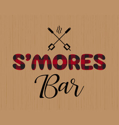 Smores Bar Buffalo Plaid Letters Flat Sign