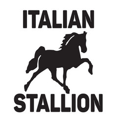 Italian Stallion Typography T-shirt Design Tee