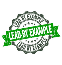 Lead By Example Stamp Sign Seal