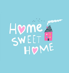 Home Sweet Hime Primitive Graphic Quote Lettering