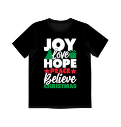 Joy Love Hope Peace Believe Christmas Tee Design