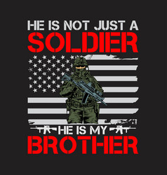 My Brother Is A Soldier Proud Army Sister Veterans