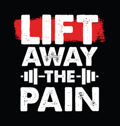 Lift Away Pain