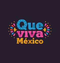 Que Viva Mexico Text Quote For Mexican Holiday