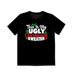 This Is My Ugly Christmas Sweater Design