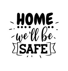 Home Well Be Safe Design On White Background