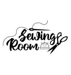 Sewing Room Lettering Quote