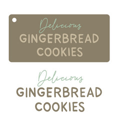 Logo Label Delicios Gingerbread Cookies Type Sign