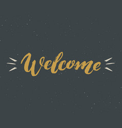 Welcome lettering Royalty Free Vector Image - VectorStock