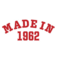 Made In 1962 Lettering Year Birth