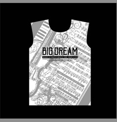 Big Dream Simple Music Pattern Tshirt Design