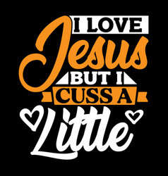 I Love Jesus But Cuss A Little Christianity Gif