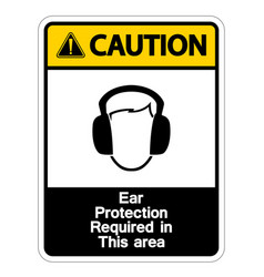 Caution Ear Protection Required In This Area