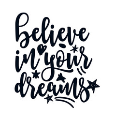 Believe In Your Dreams