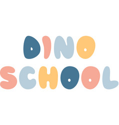 Dino School Lettering