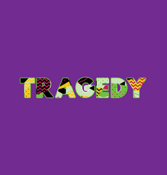 Tragedy Concept Word Art