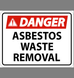 Danger Asbestos Waste Removal Sign On White