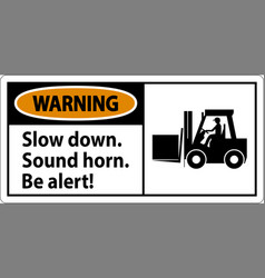 Warning Label Slow Down Sound Horn Be Alert