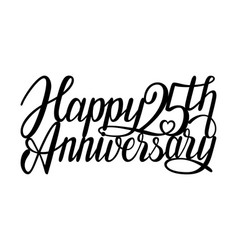 Happy 25th Anniversary Handwtitten Lettering