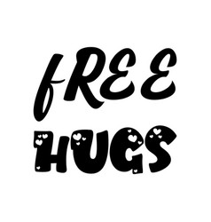 Free Hugs Black Letter Quote