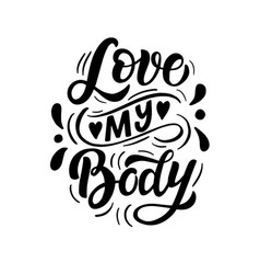 Lettering Composition - Love My Body Black Letters