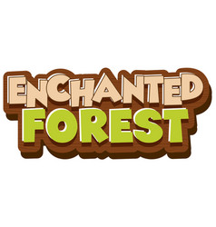 Font Design For Word Enchanted Forest On White