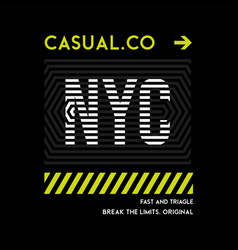 Casual Nyc Quote Slogan Typography Graphic