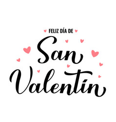 Feliz Dia De San Valentin- Happy Valentines Day