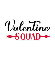 Valentine Squad Calligraphy Lettering Funny