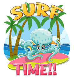 Octopus Cartoon Character With Surf Time Word