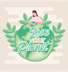 Love Our Planet