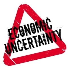 Economic Uncertainty Rubber Stamp