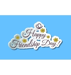 Happy Frienship Day