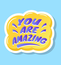 You Are Amazing