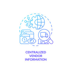 2d Centralized Vendor Information Gradient Concept