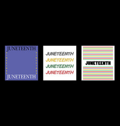 Black Background And Three Styles For Juneteeth