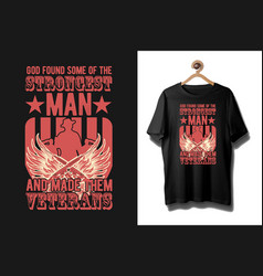 God Found Some Strongest Man T Shirt