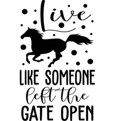 Live Like Someone Left Gate Open Logo