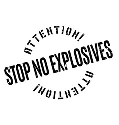 Stop No Explosives Rubber Stamp