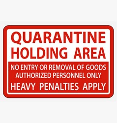 Quarantine Holding Area Sign Isolate On White