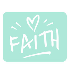 Faith Cut Out Badge Quote