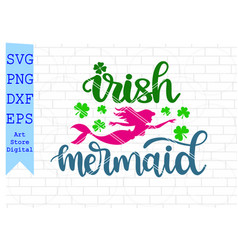 Irish Mermaid Svg St Patricks Day Png Eps