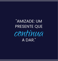 Citao De Motivao Do Dia Da Amizade Com Um Fundo