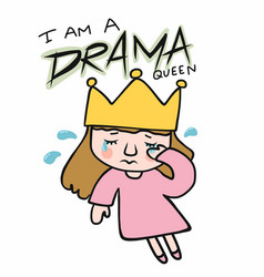 I Am A Drama Queen Girl Cry Cartoon