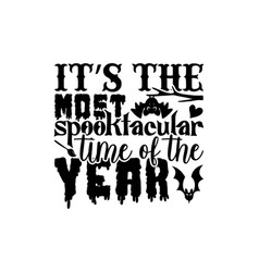 Its Most Spooktacular Time Year