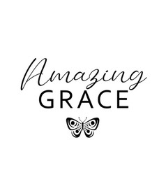 Biblical Phrase For Life - Amazing Grace