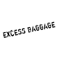 Excess Baggage Rubber Stamp