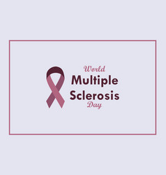 World Multiple Sclerosis Day Symbol Ribbon Sign