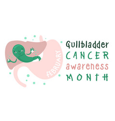 February Is Gallbladder Cancer Month