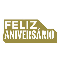 Feliz Aniversario Portuguese Lettering